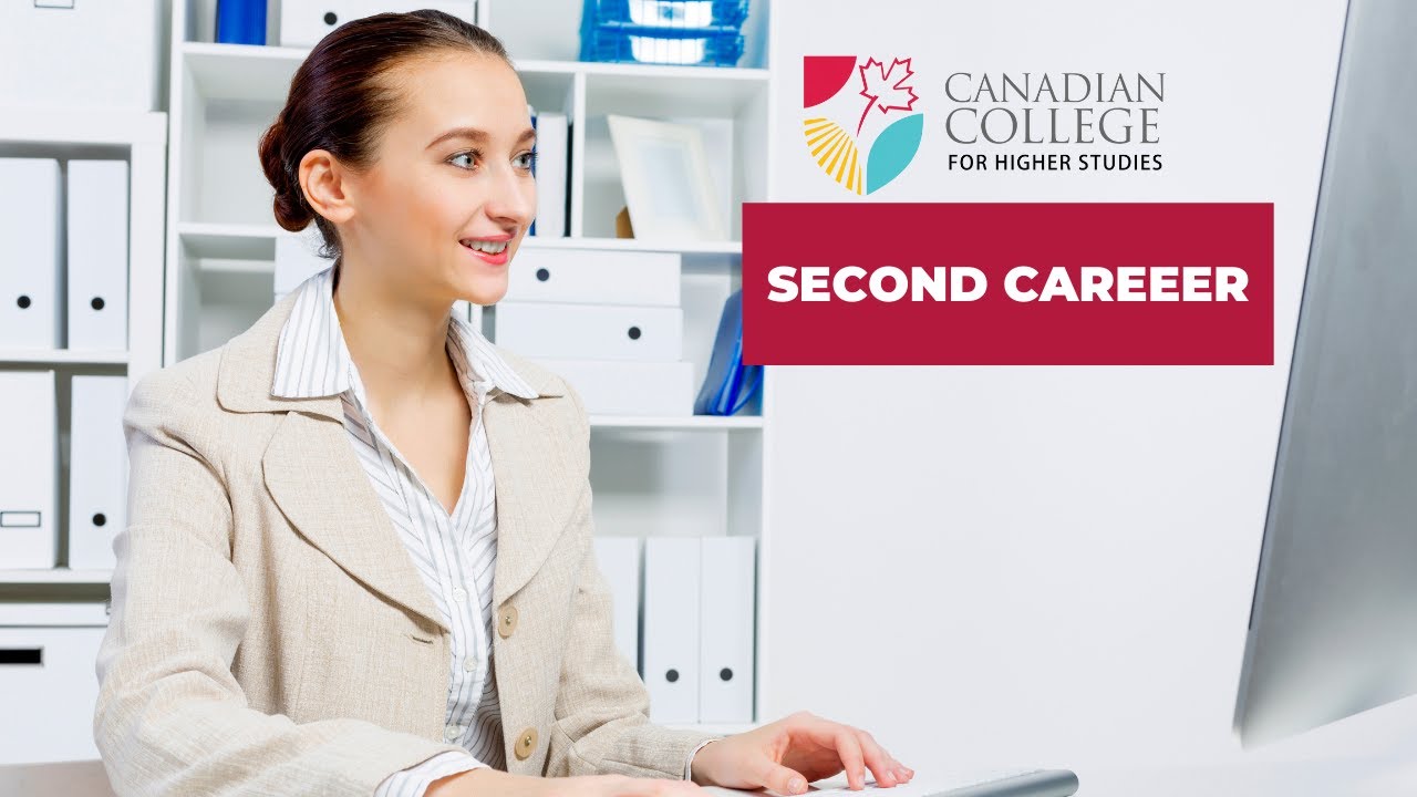 Second Career   Canadian College for Higher Studies