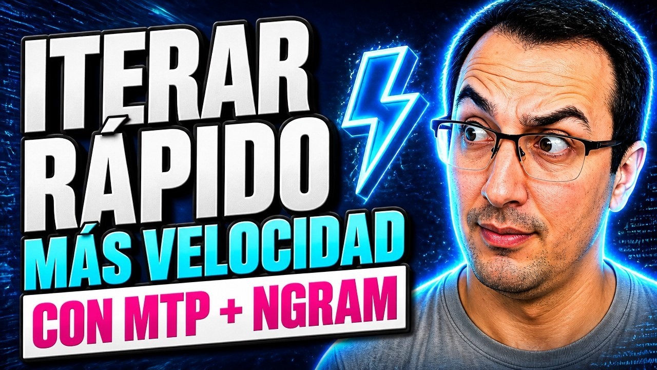 Iterar R&aacute;pido con IA 🚀 C&oacute;mo Acelerar Modelos de Lenguaje con Ngram y MTP