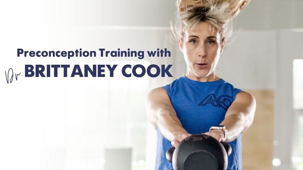 Preconception Fitness Workout with Prenatal Training & Postnatal Training Expert Dr. Brittaney Cook