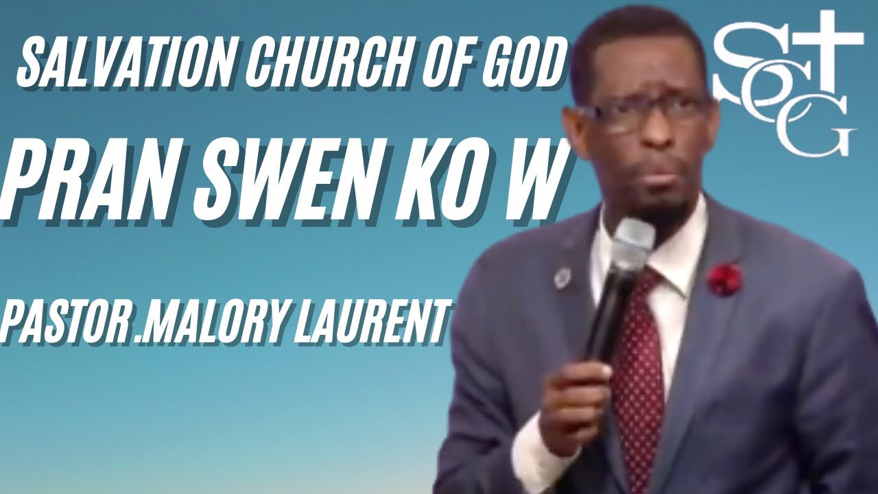 Pran Swen Ko W |Pastor Malory laurent