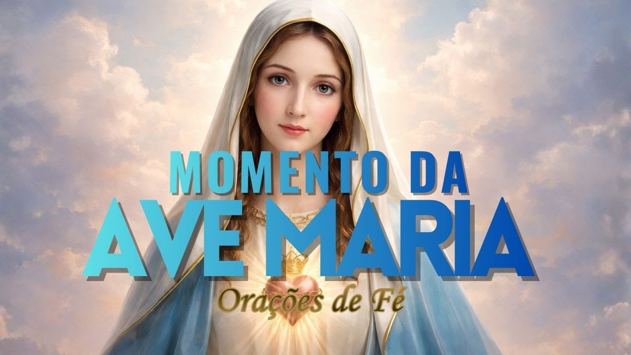 ❤️ MOMENTO DA AVE MARIA | Oração da Noite | 30 de Janeiro