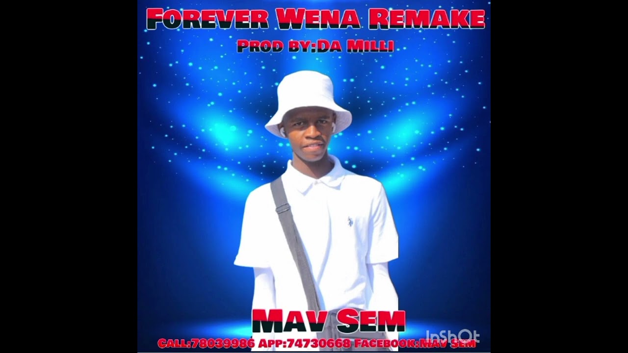Forever Wena Remake-Mav Sem[Produced by Da Milli]mp3