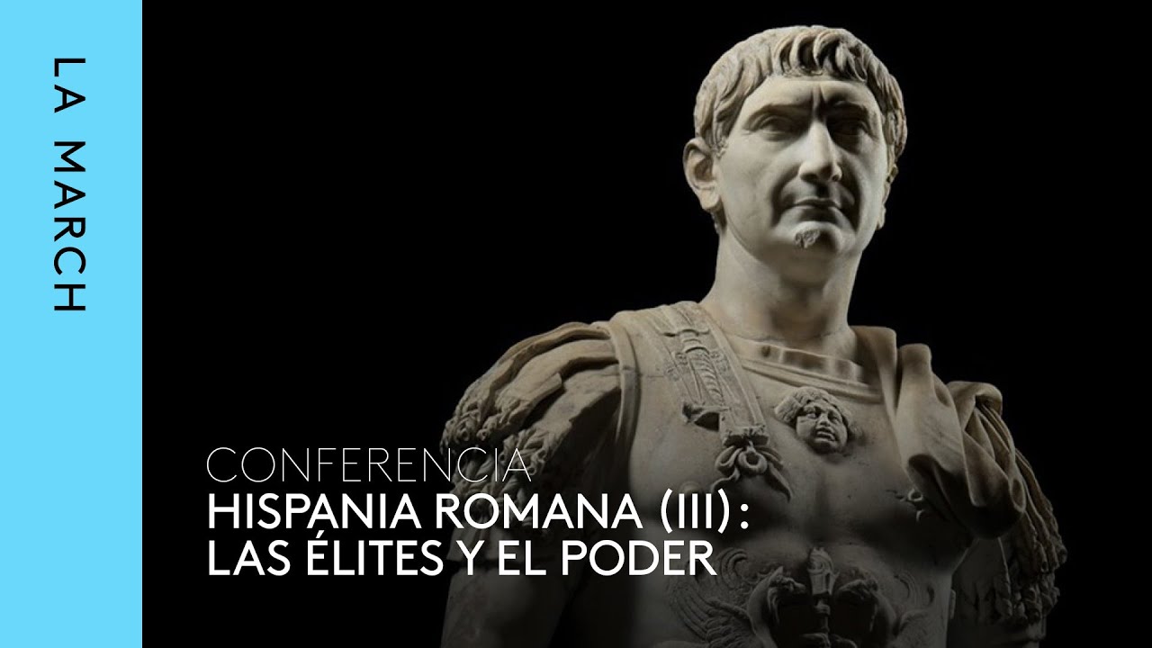 Hispania romana (III): las élites y el poder · La March