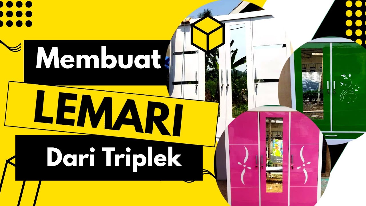 Keseharian membuat lemari dari triplek Part 1 & 2