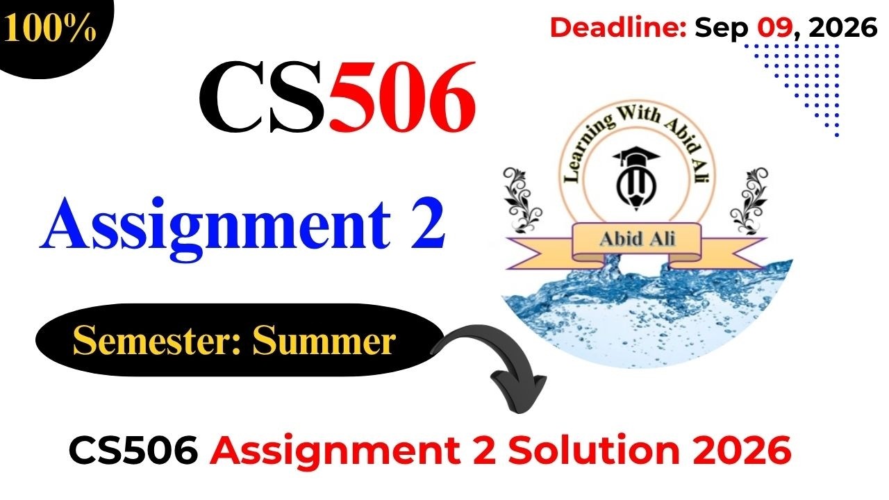 CS506 Assignment 2 Solution 2026 Semester | Summer 2026 | VU