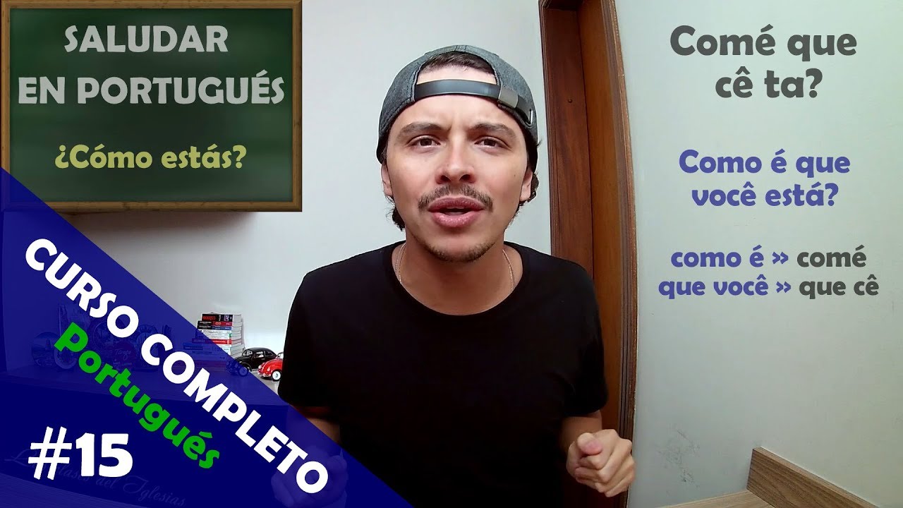 #15 ¡Como aprender Portugués! - Como você está?