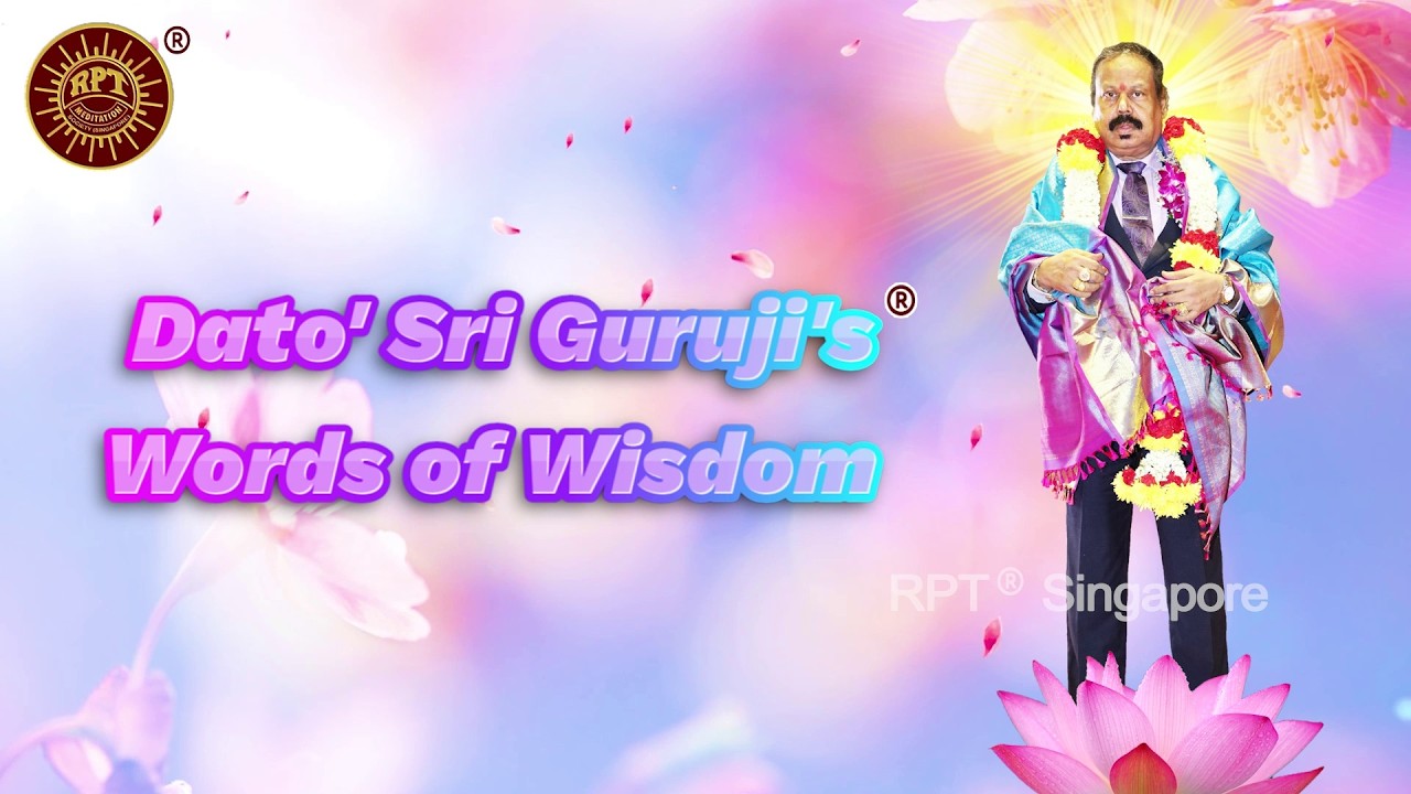 RPT ®️ Dato' Sri Guruji's ®️ Words of Wisdom 24th February 2026