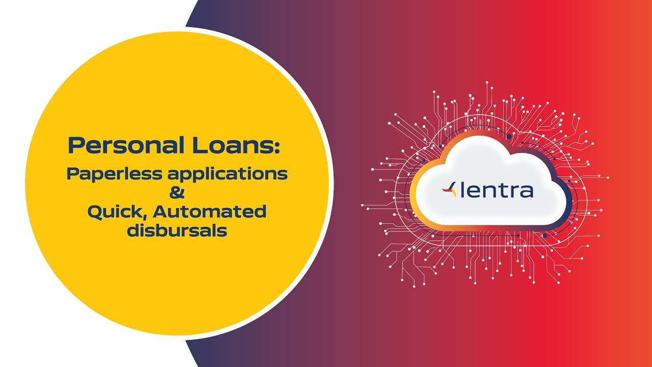 Instant Decisioning & Disbursals with Lentra Lending Cloud Personal Loans