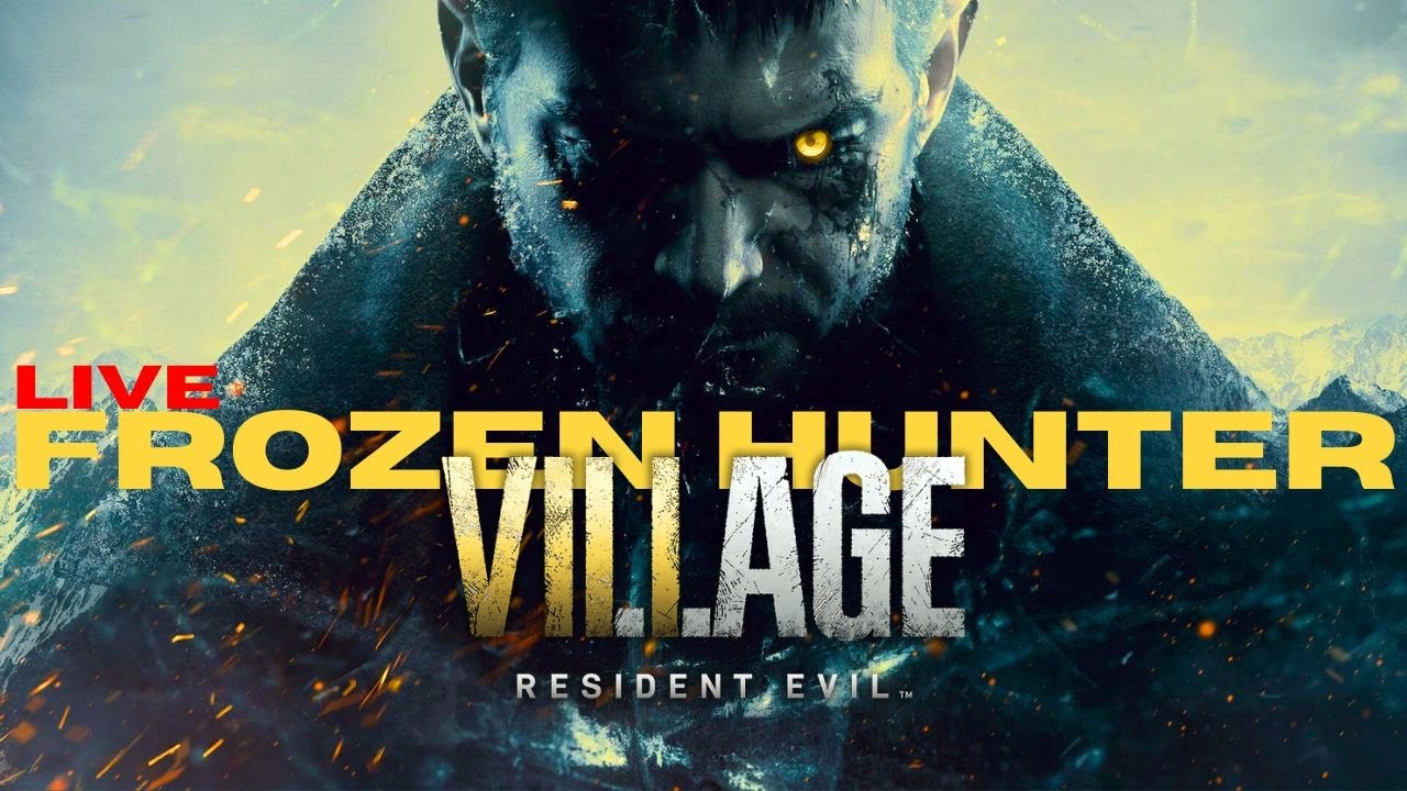 RESIDENT EVIL VILLAGE - Survival Horror Begins 🏰 | Road to RE9 Requiem 🔥 | Frozen Hunter LIVE 🛑