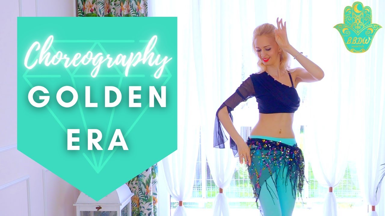 All about Golden Era of Belly Dance and Choreography Golden Age - Best Belly Dance Workout