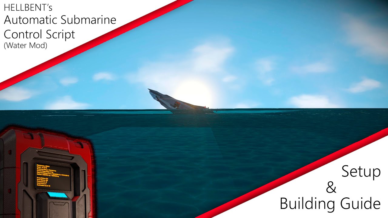 HELLBENT's Automatic Submarine Control - Water Mod || Space Engineers || Script Setup Guide