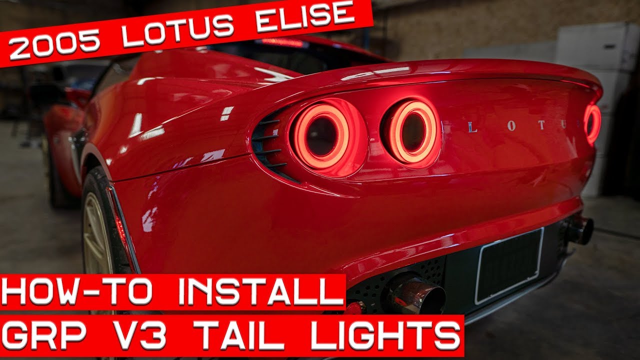How-to Install GRP V3 Tail Lights on Your Lotus Elise or Exige