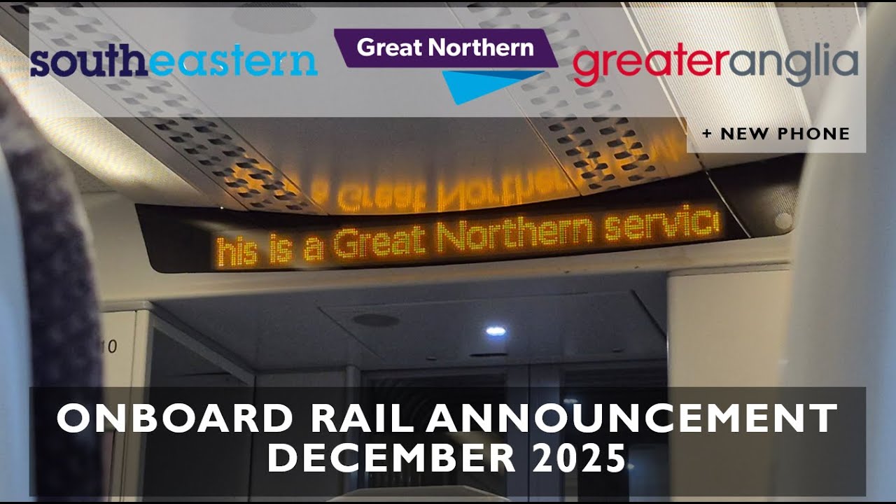 Rail Announcement Compilation December 2025 | New Phone + Refurbished Train + Cambridge