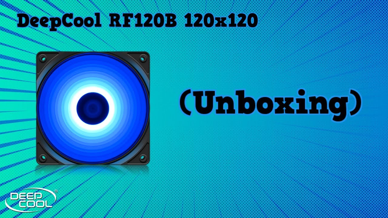 DeepCool RF120B 120x120 (Case Fan) (Unboxing)