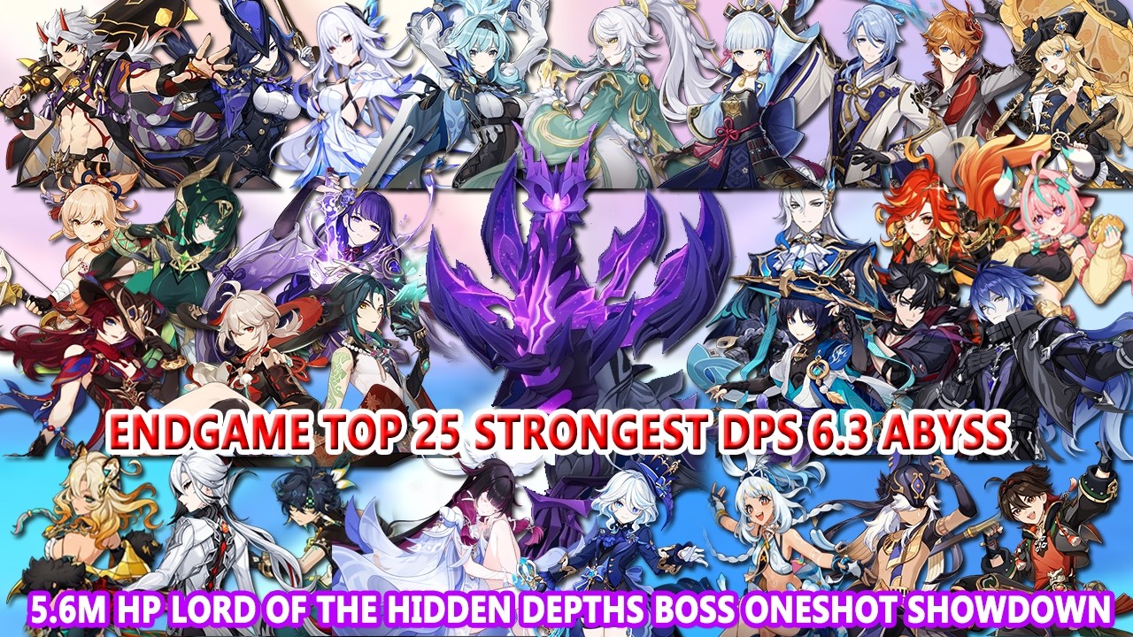 EndGame Top 25 Strongest DPS 6.3 Abyss | 5.6M HP Lord of the Hidden Depths Boss Oneshot Showdown