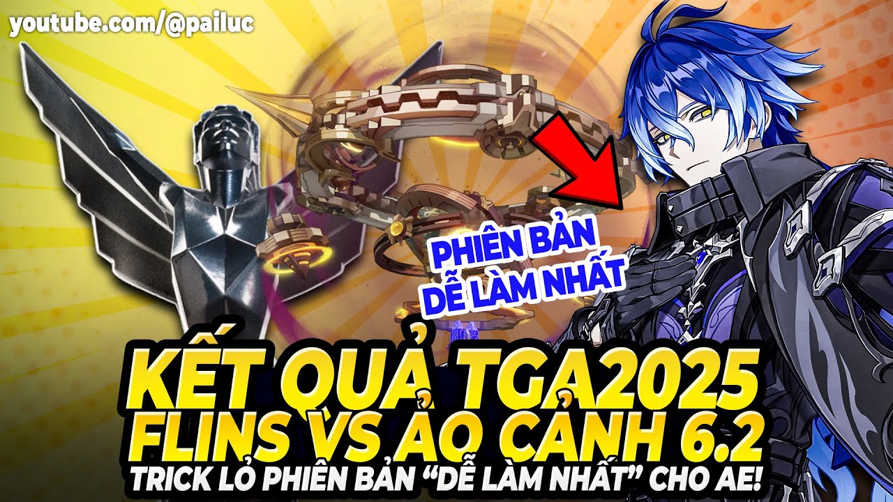 Kết Quả TGA2025 Đầy Bất Ngờ! Hướng Dẫn Flins 