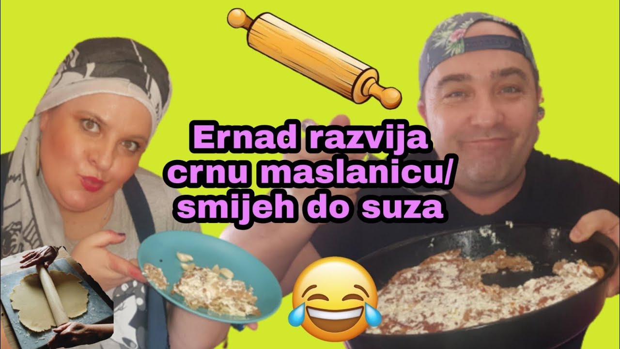 Ernad razvija crnu maslanicu-smijeh do suza
