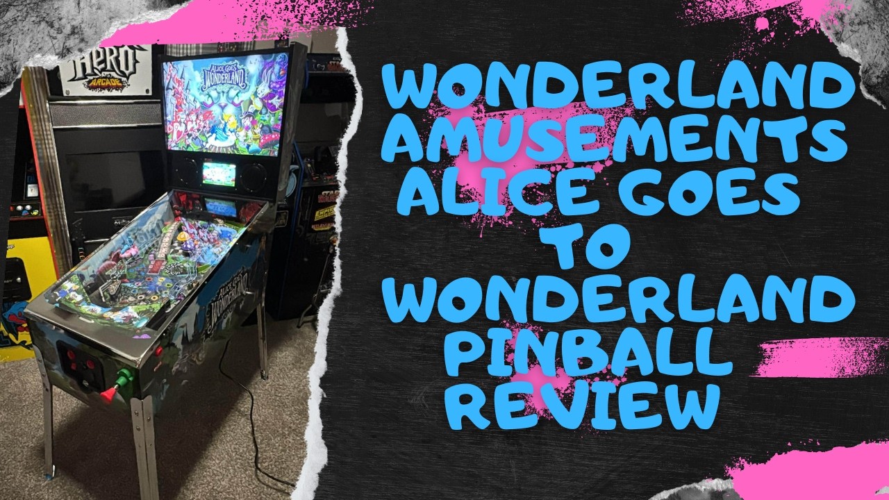 Wonderland Amusements Alice Goes to Wonderland Pinball Review