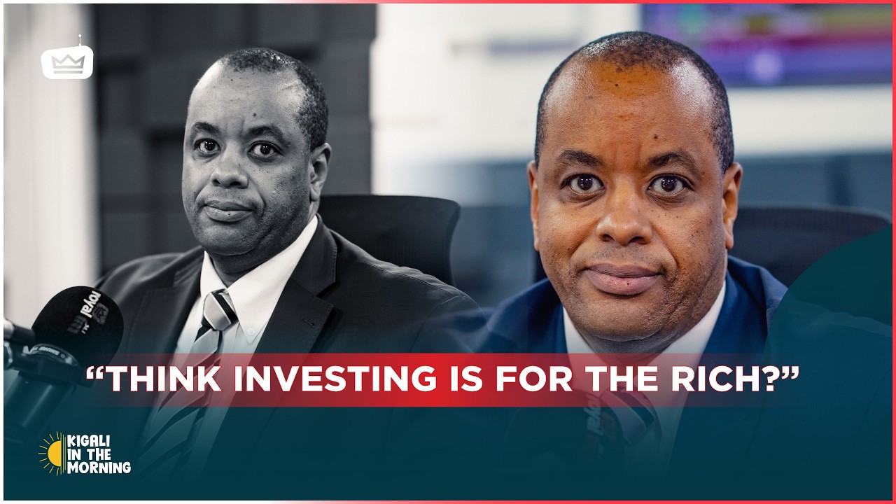 Think Investing Is for the Rich?” Karekezi Eric of Capital Markets Authority of Rwanda Reveals..