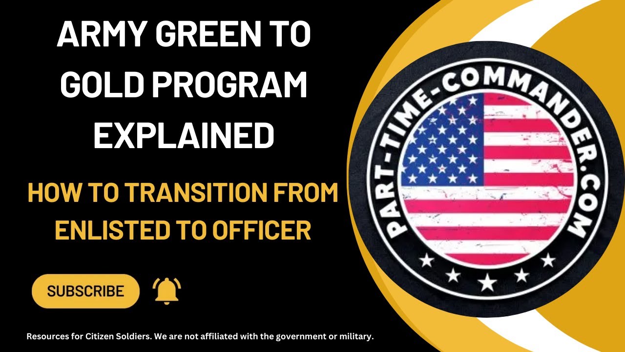 Army Green to Gold Program Explained: How to Transition from Enlisted to Officer
