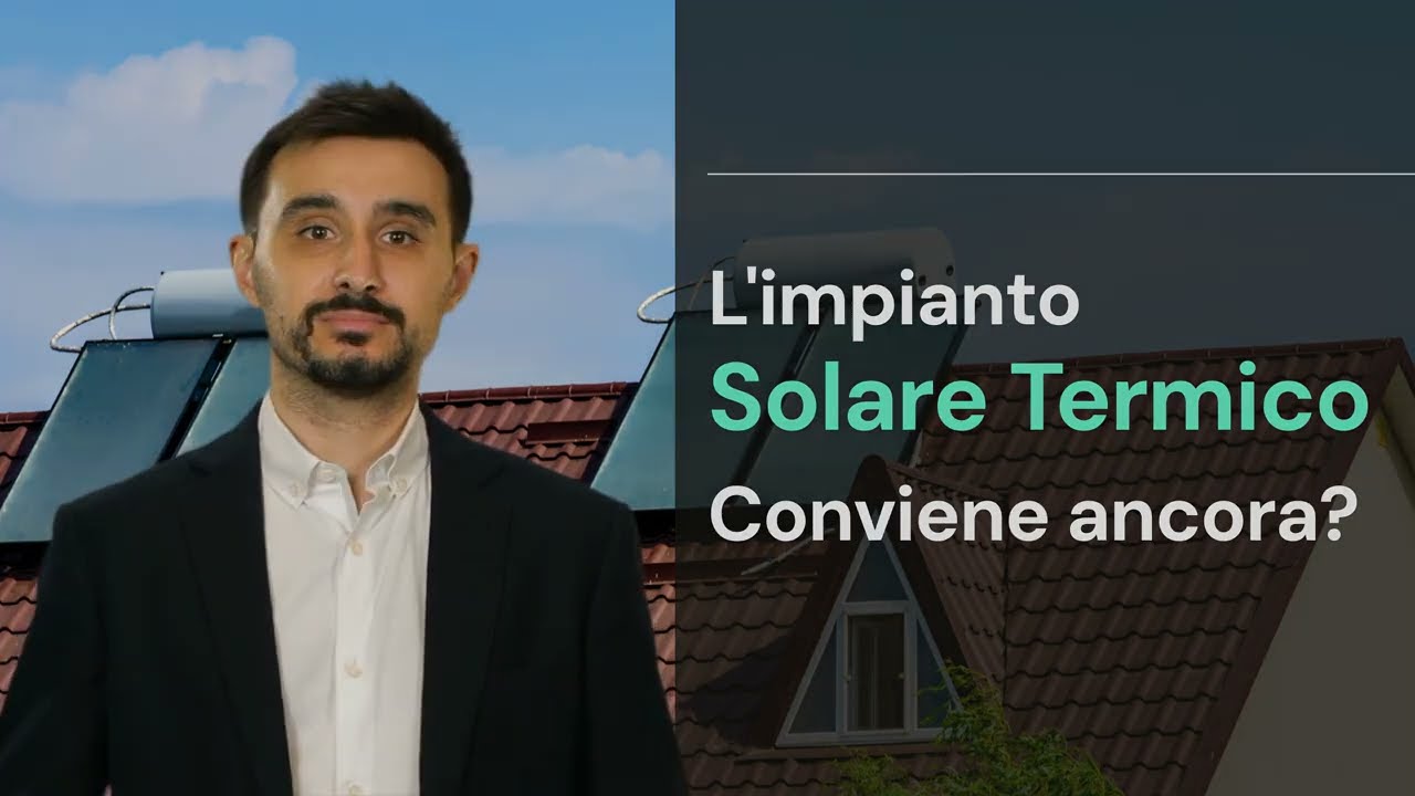 SOLARE TERMICO CONVIENE DAVVERO ❓ Ecco alcune considerazioni