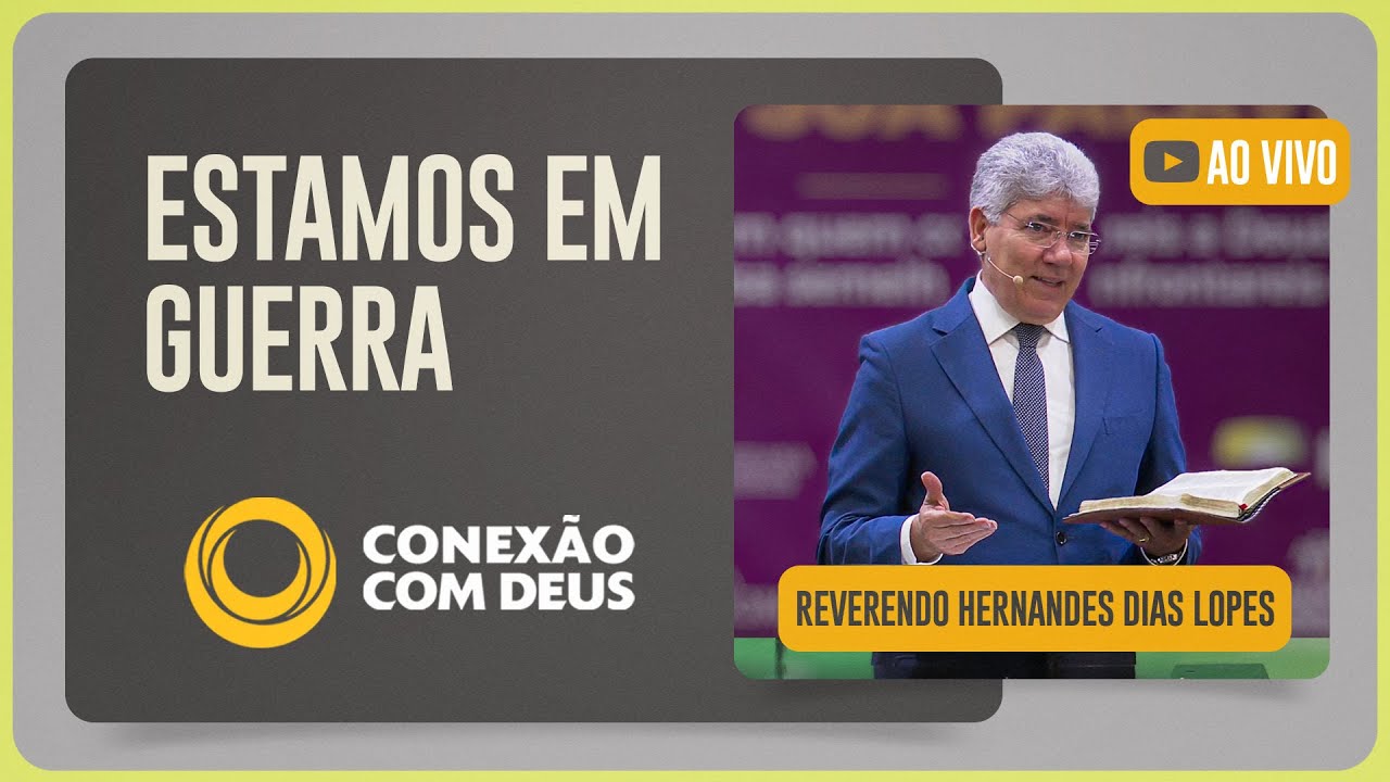 CONEXÃO COM DEUS AO VIVO | Rev. Hernandes Dias Lopes | Igreja Presbiteriana de Pinheiros | IPP TV