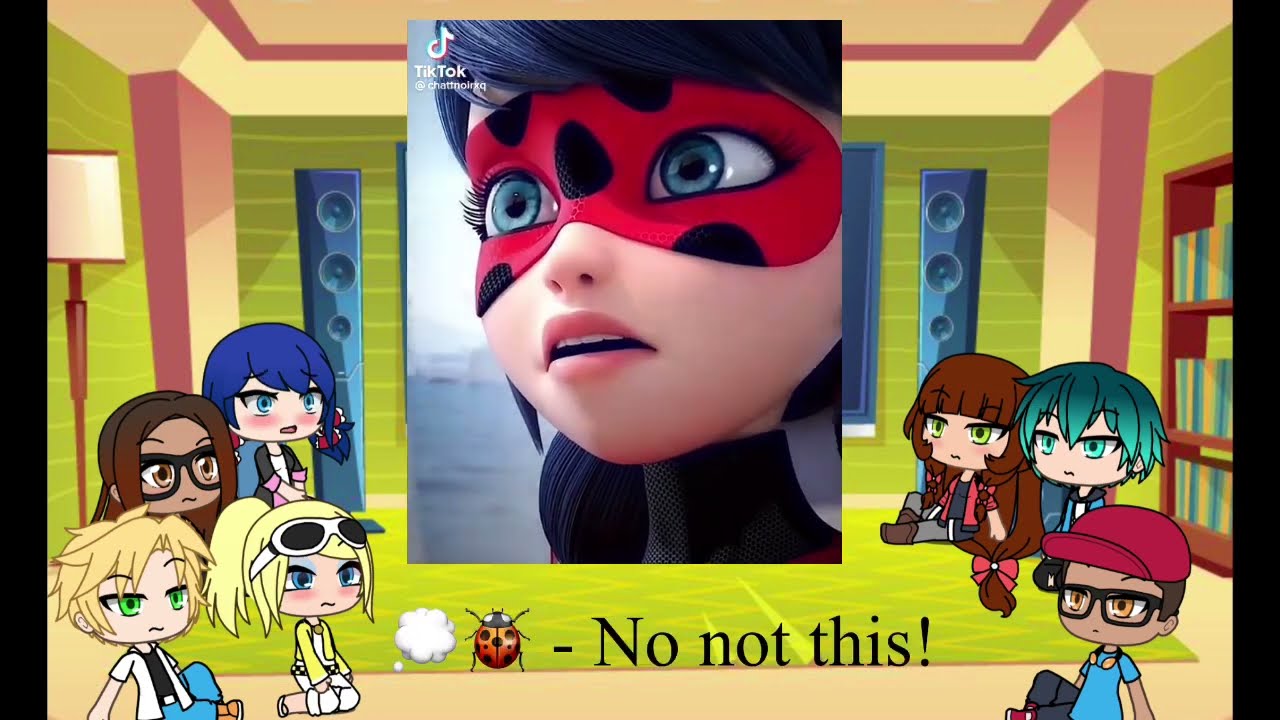 ~Miraculous Ladybug Reacts~ (Part 2/2 of Part 4)