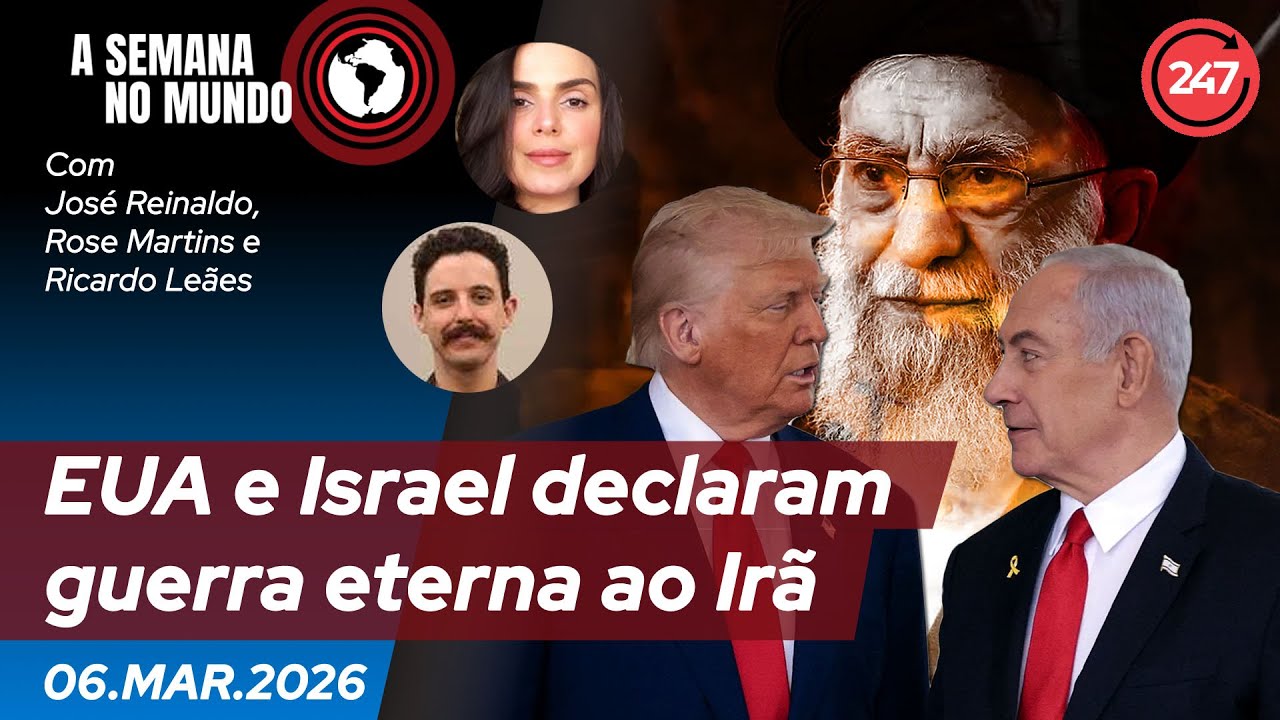 A semana no mundo - EUA e Israel declaram guerra eterna ao Irã 6.3.26