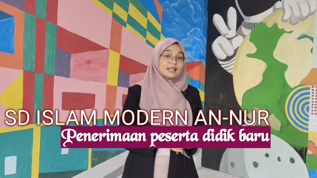 SD ISLAM MODERN AN-NUR | PENERIMAAN PESERTA DIDIK BARU