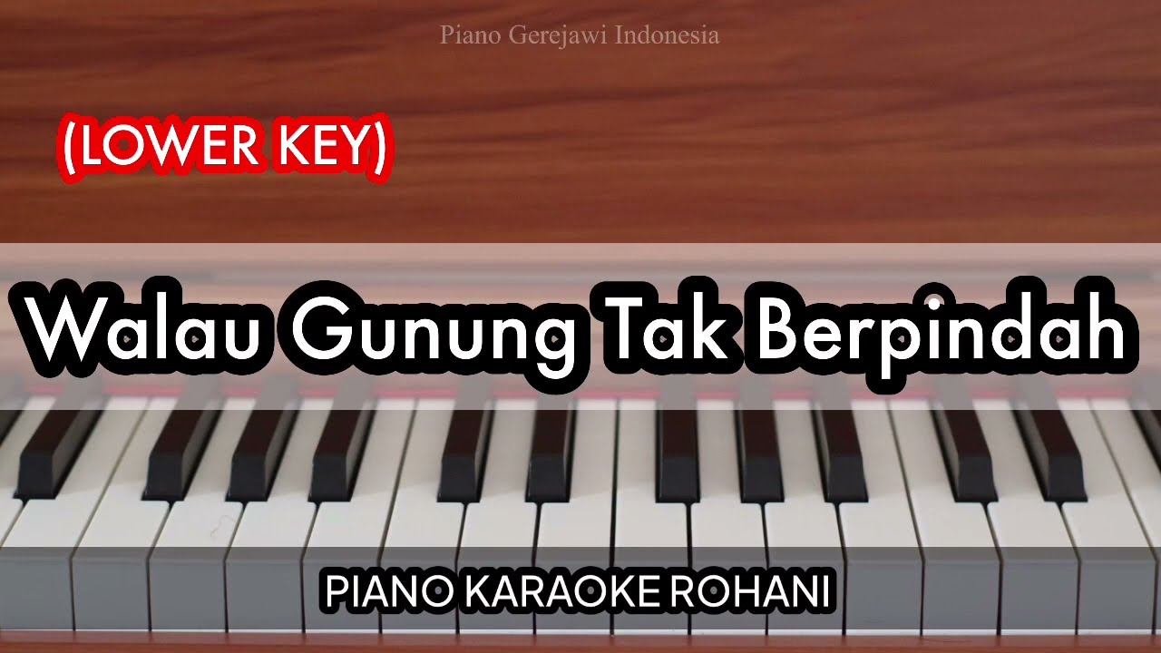 (LOWER KEY) Walau Gunung Tak Berpindah - Yeshuw Abraham | Piano Karaoke Rohani