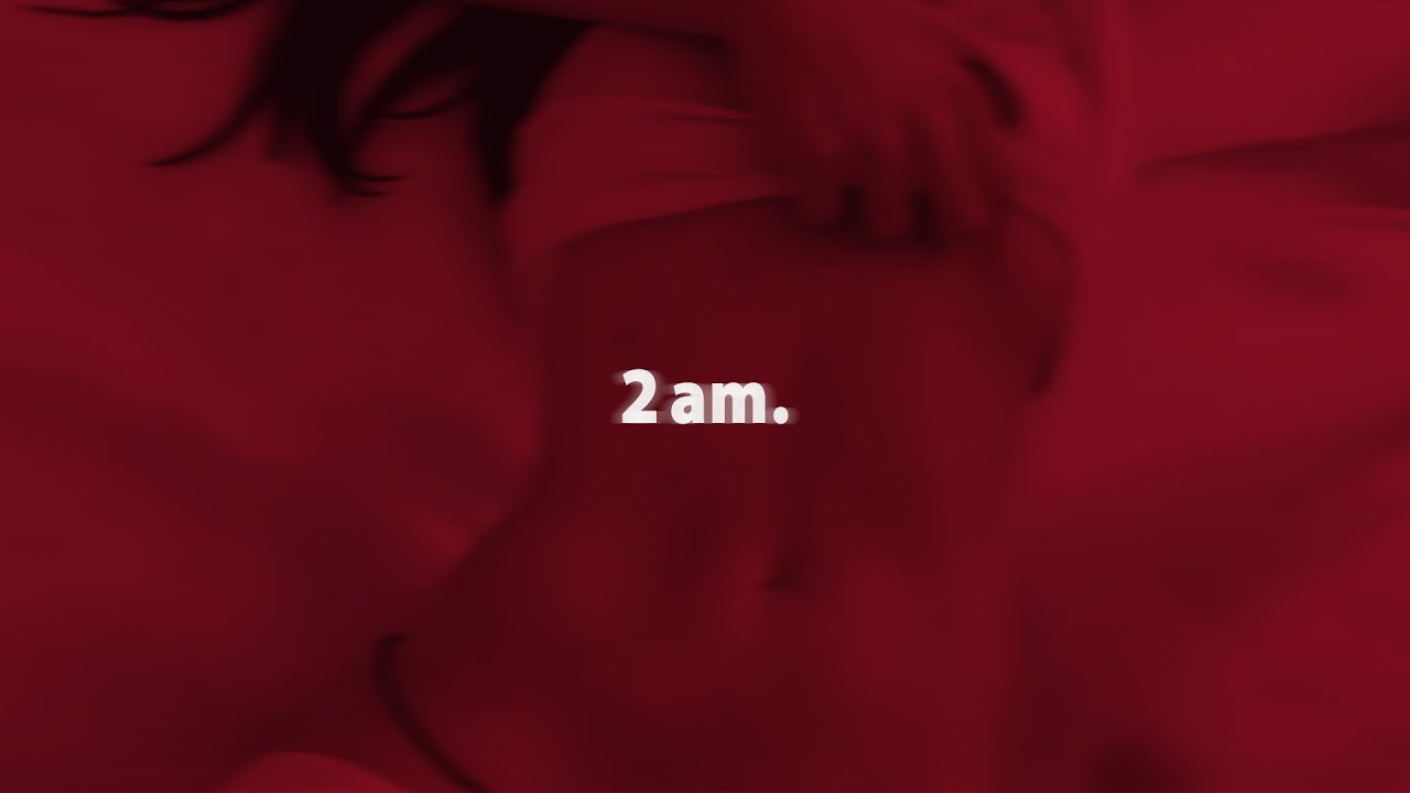 it's 2 AM but she/he want it so bad (playlist)