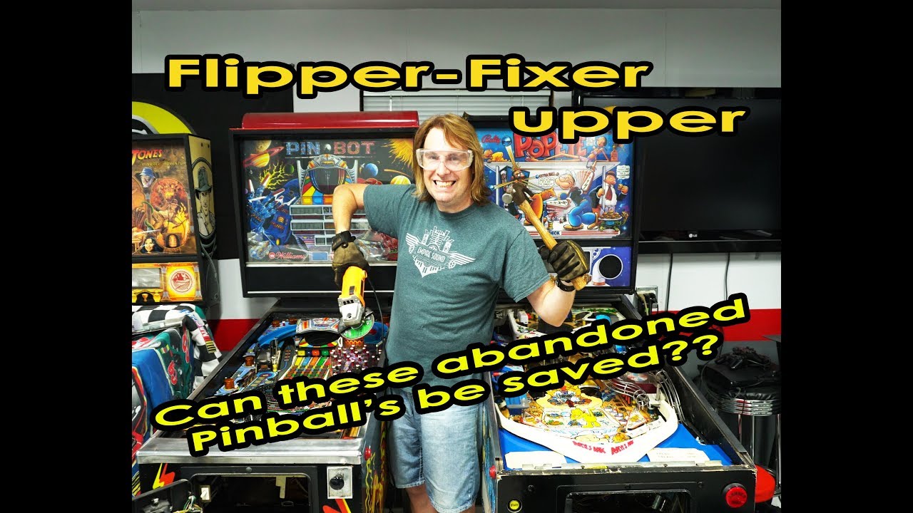 Flipper Fixer Upper Pt.1 Popeye and Pinbot Pinball machines