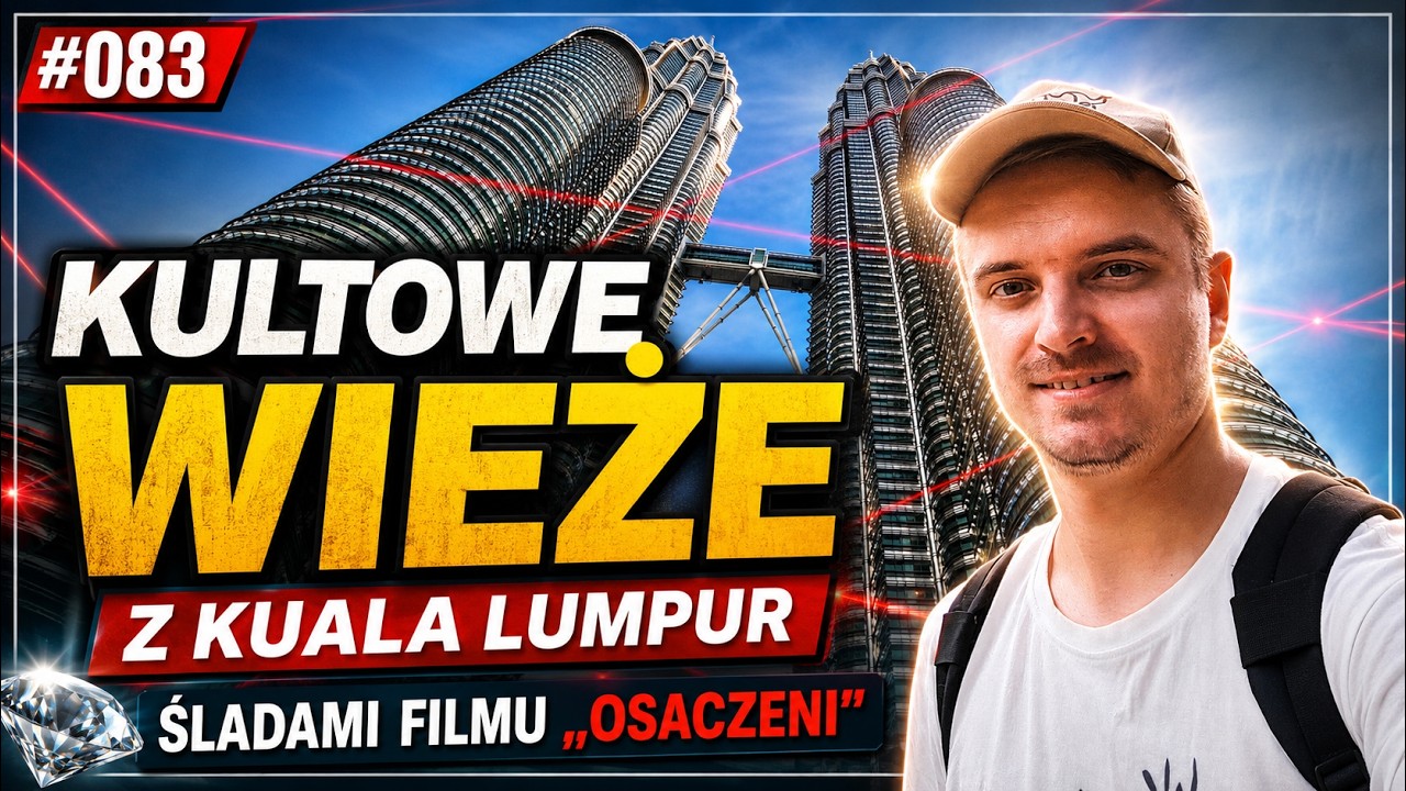 Śladami Osaczonych: Petronas Twin Towers - szukamy miejsc z planu filmowego 4K Ep.083