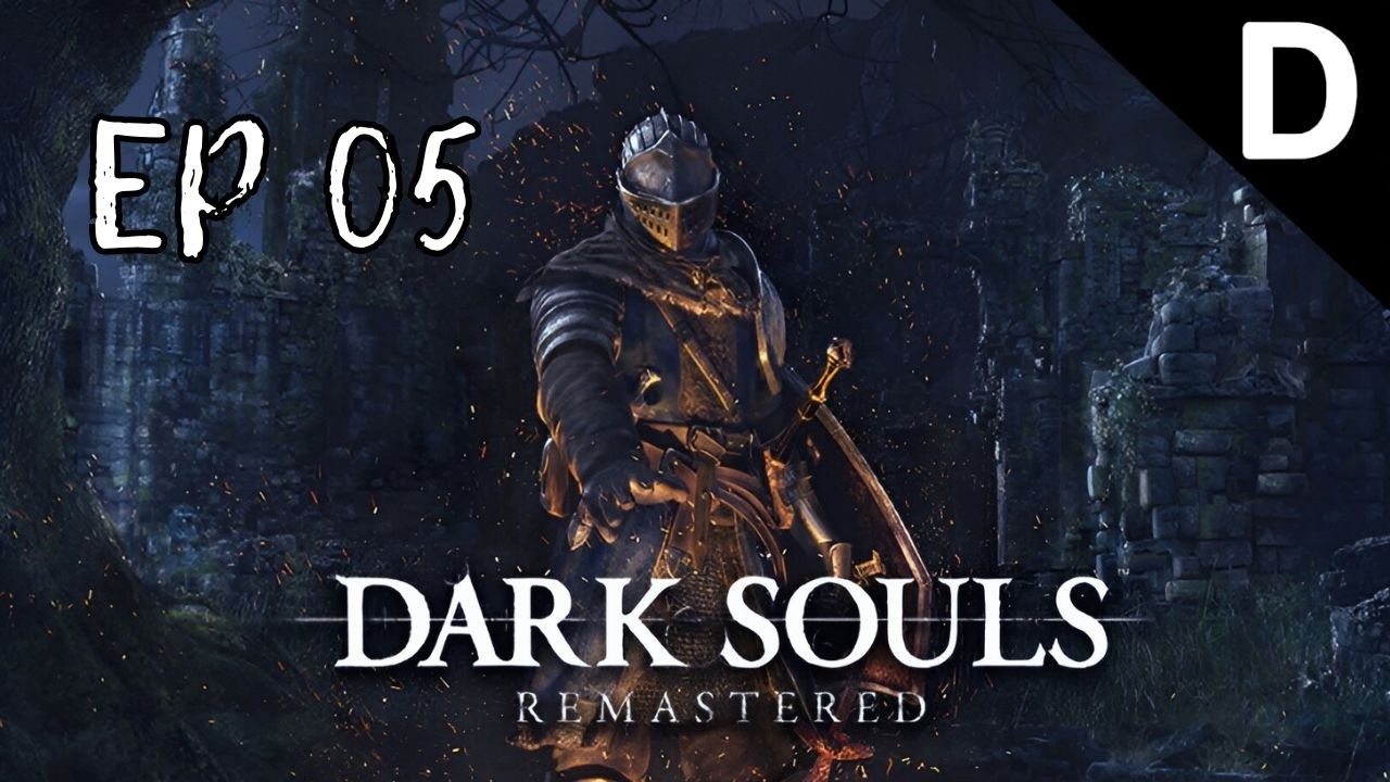 Dark Souls Playthrough #005