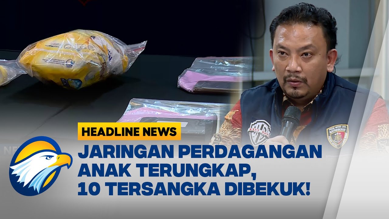 [HEADLINE NEWS, 06/02] Tersangka Perdagangan Anak Ditangkap, 4 Anak Diselamatkan!