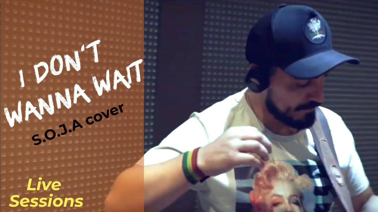 I Don't Wanna Wait - SOJA Cover contest - Refinaria Aerotulio Live Sessions