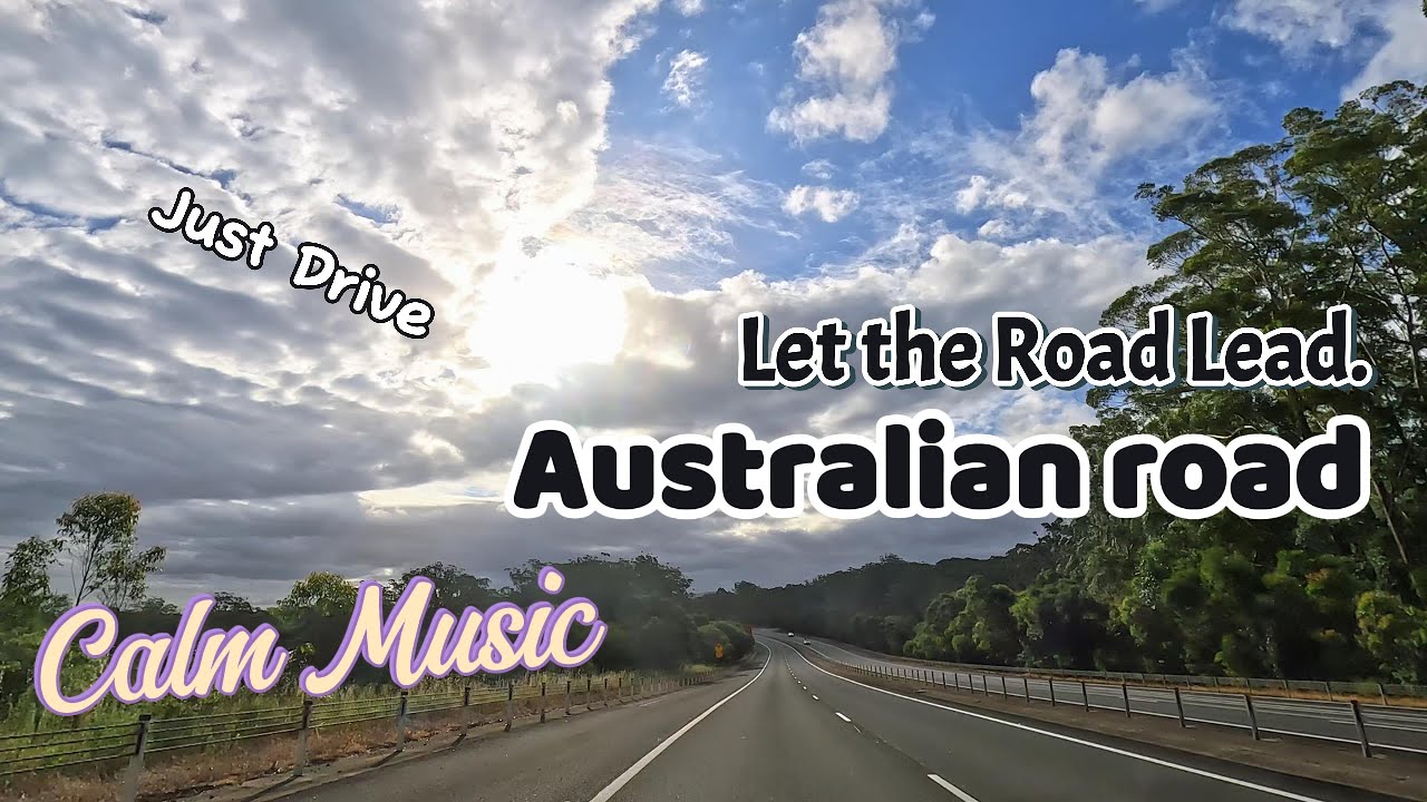 Calm Drive in Australia  | Relaxing Road Trip | Calm Music for relaxations