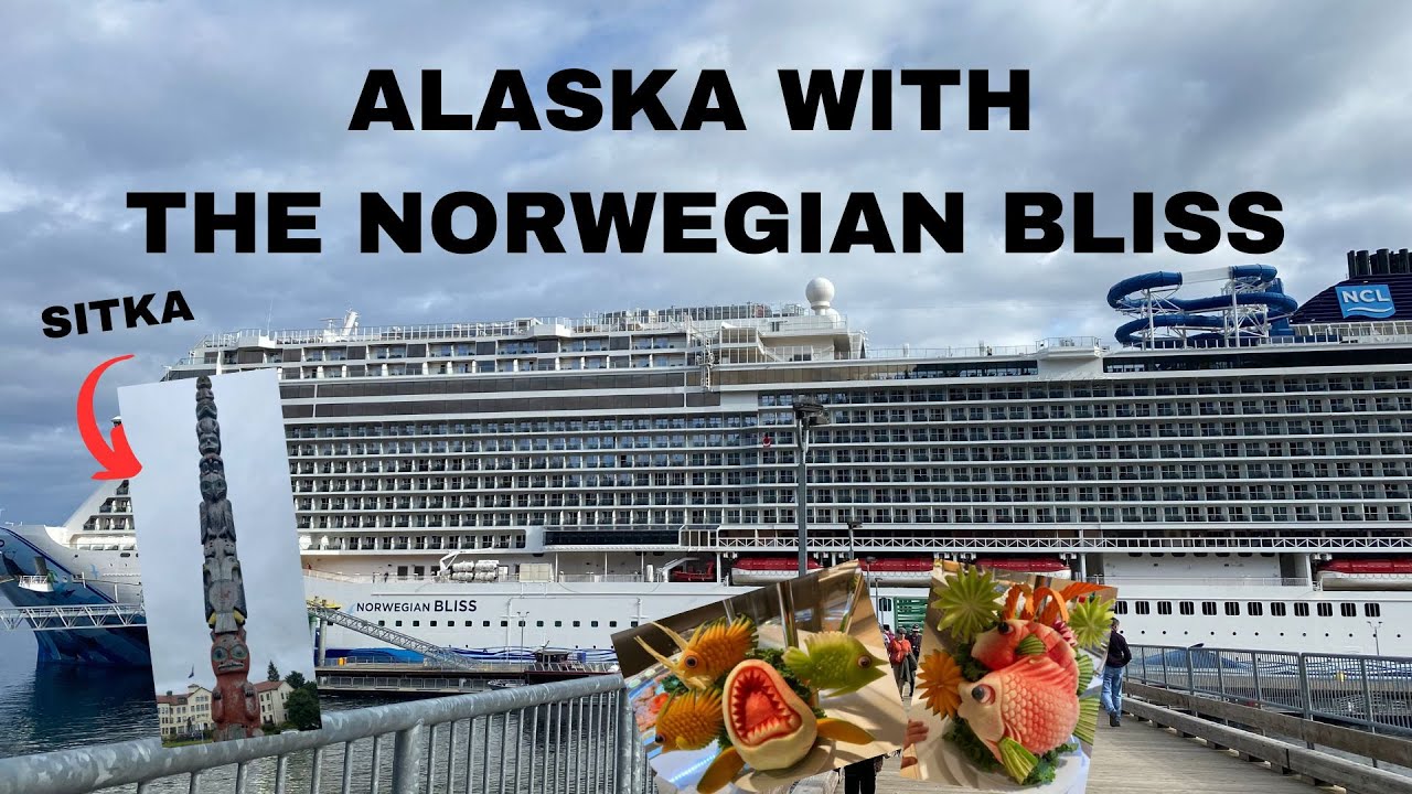 ALASKA WITH NORWEGIAN BLISS (SITKA, ICY STRAIT POINT, KETCHIKAN, JUNEAU, VICTORIA & ENDICOTT ARM)