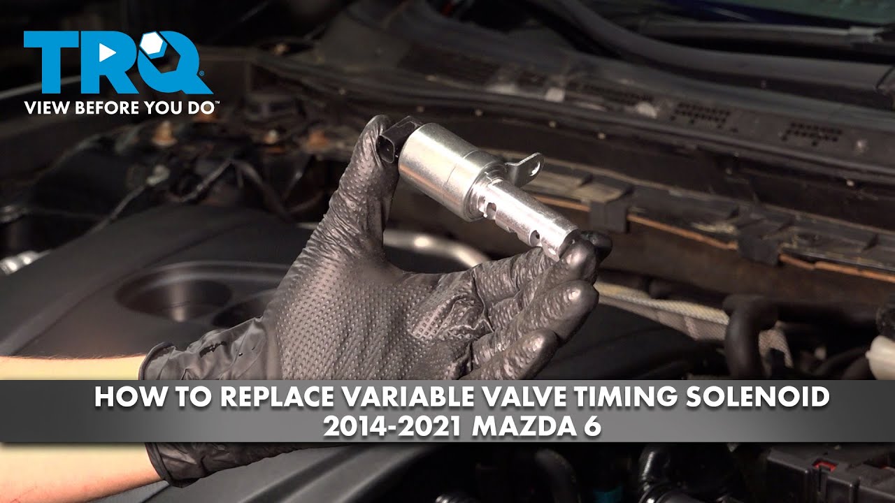 How to Replace Variable Valve Timing Solenoid 2014-2021 Mazda 6