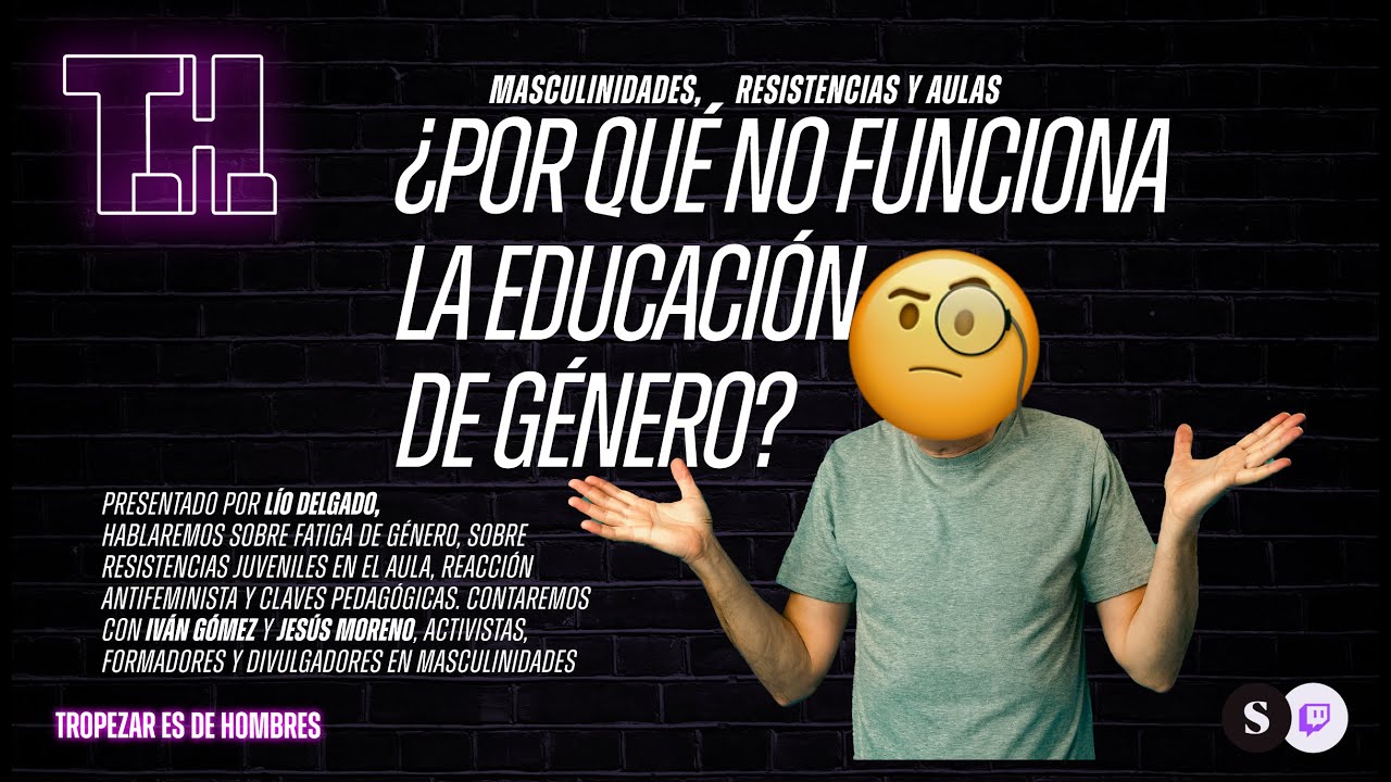 Tropezar es de hombres 01x06 ¿Por qué no funciona la educación de género?