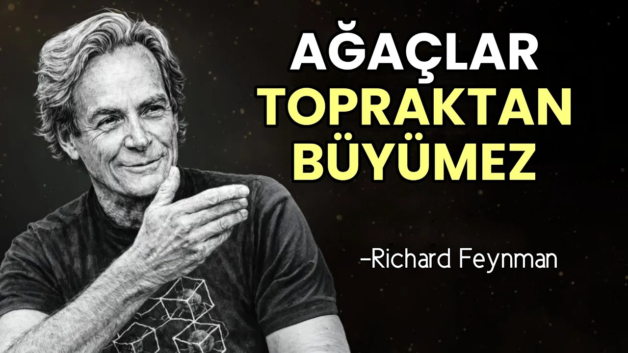 Ağaçlar Topraktan BÜYÜMEZ - Feynman Nedenini Açıklıyor | Richard Feynman