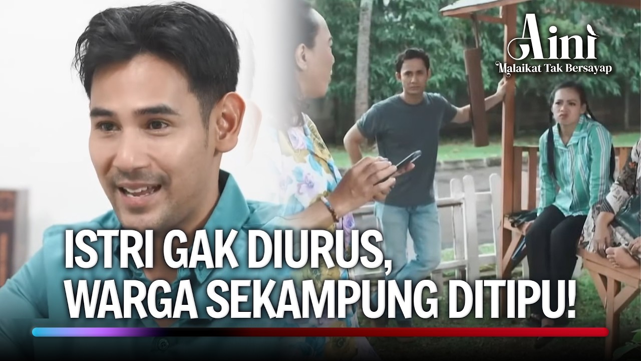 Suami Cari Penghasilan Dengan Usaha Pegadaian Palsu! | Aini Malaikat Tak Bersayap Ep 69 (FULL)
