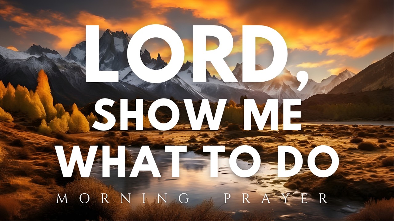Start Your Day With God | Morning Prayer for Direction, Wisdom & Blessings | Morning Prayer