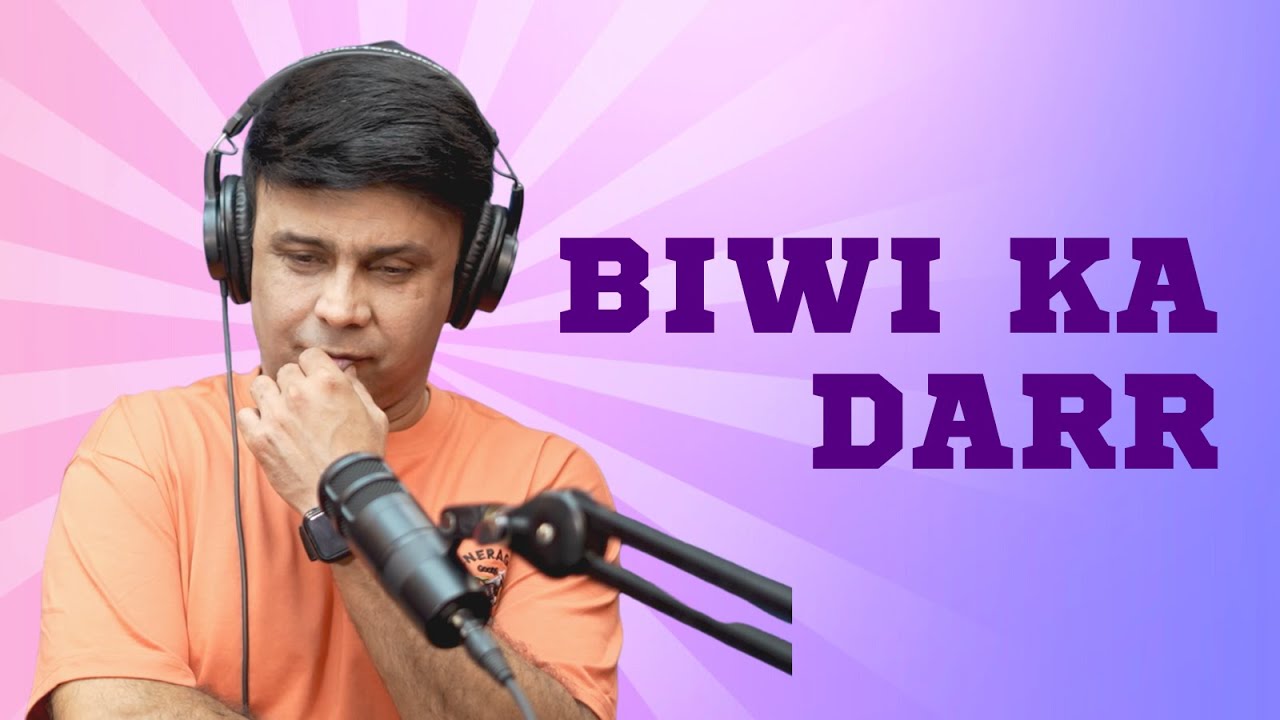 Biwi Se Darr | RJ Naved