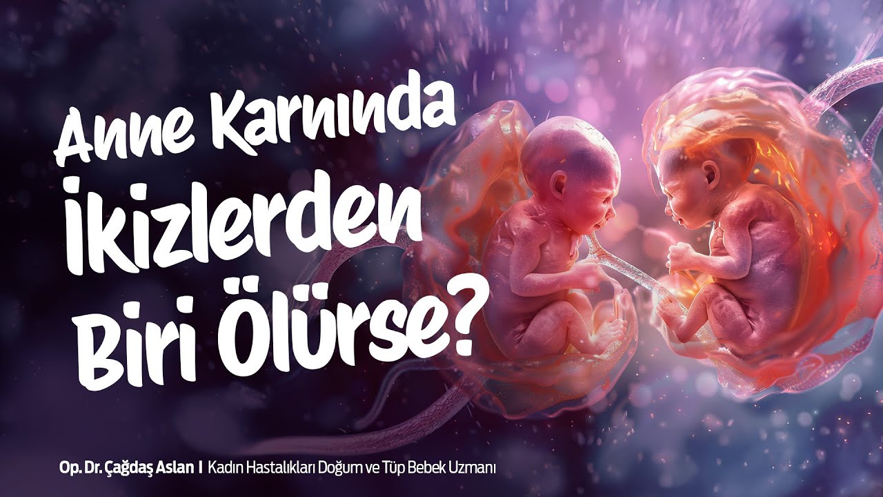 Anne Karnında İkizlerden Biri Ölürse?