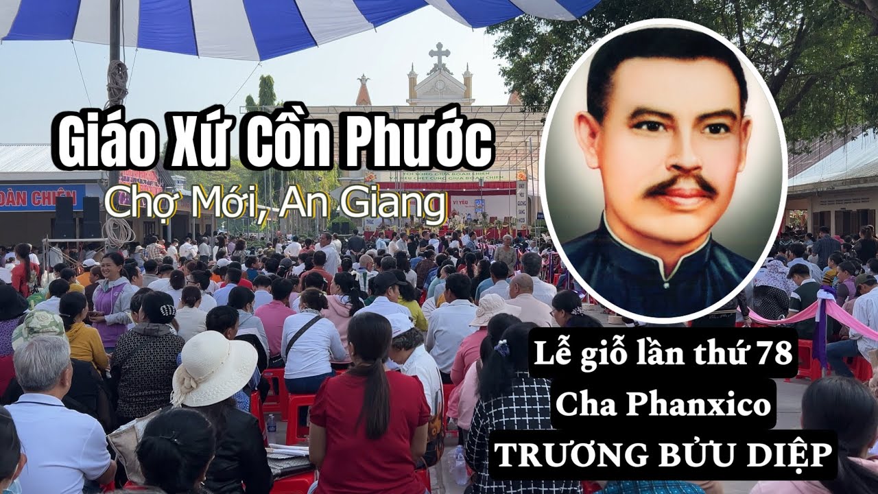 Lễ giỗ Cha Diệp lần thứ 78 tại quê hương Cha Phanxico Trương Bửu Diệp ở Giáo Xứ Cồn Phước