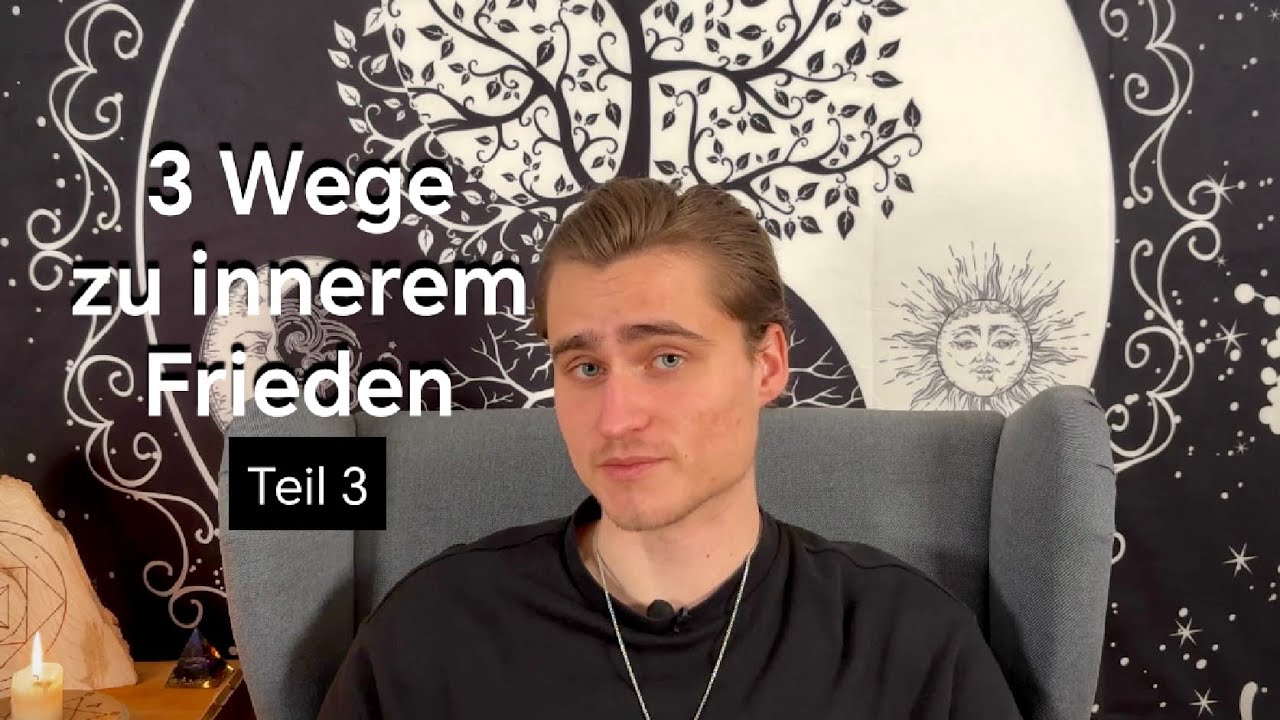 3 Wege zu innerem Frieden – Teil 3: Die Auflösung von Gut und Böse