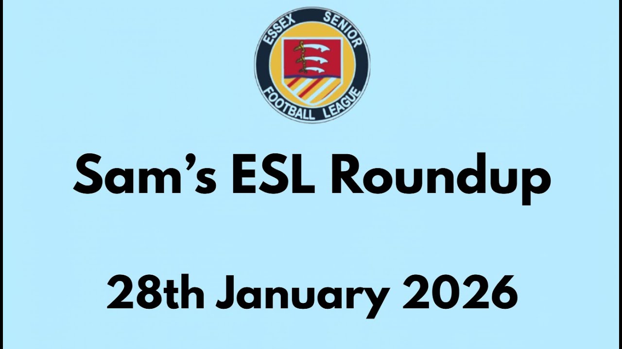 Sam's Essex Senior League Roundup - 28th January 2026 Week 2