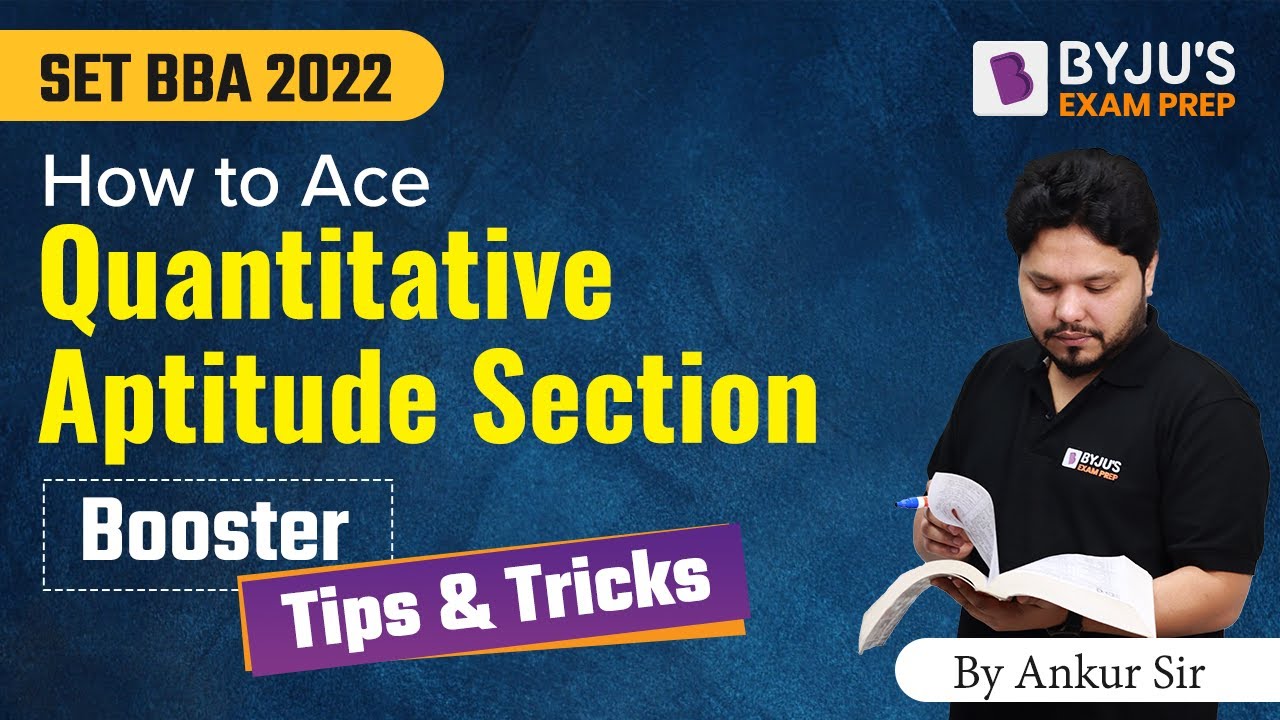 Ace Quantitative Ability for SET BBA | Symbiosis Entrance Test 2022 Preparation | BYJU&rsquo;S Exam Prep