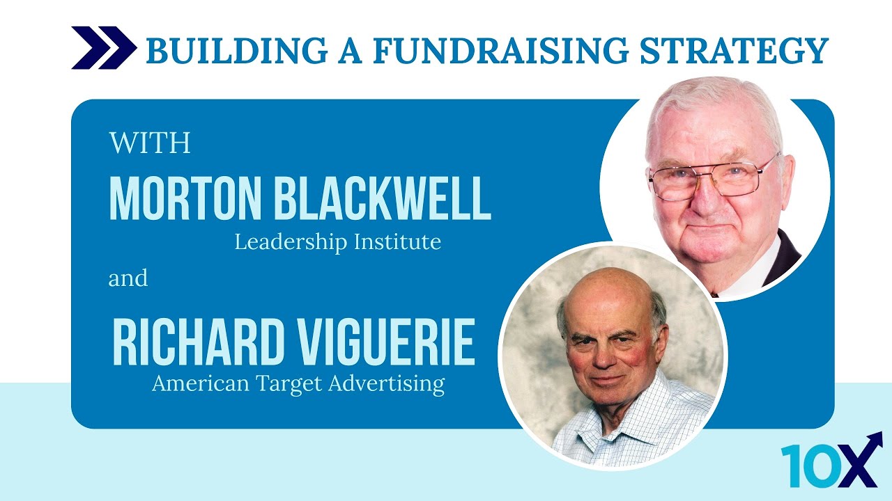 TenX Strategies Presents: Strategy Before Tactics with Richard Viguerie and Morton Blackwell